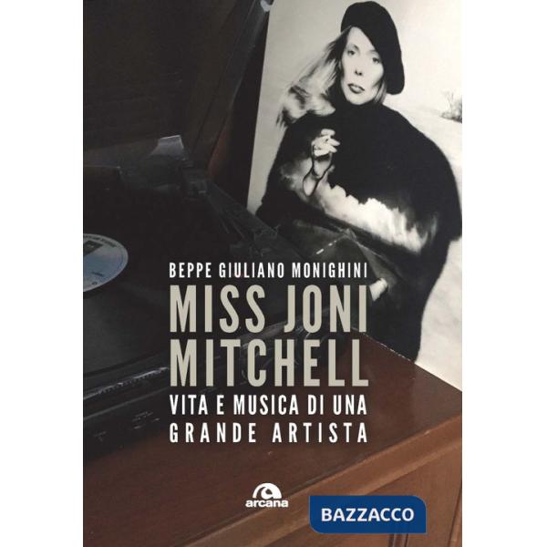 Miss Joni Mitchell. Vita e musica di una grande artista