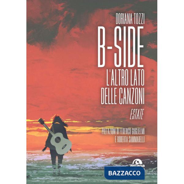 B-side. L'altro lato delle canzoni. Estate