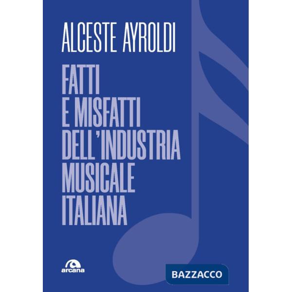 Fatti e misfatti dell'industria musicale italiana