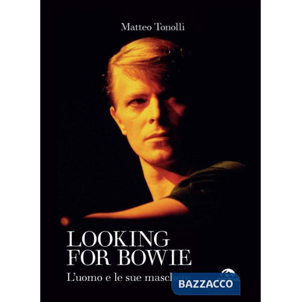 Looking for Bowie. L'uomo e le sue maschere