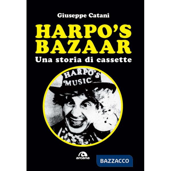 Harpo's Bazaar. Una storia di cassette