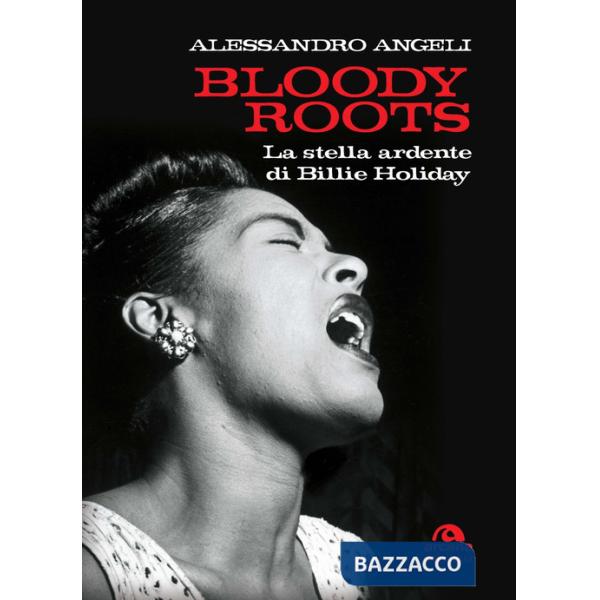 Bloody roots. La stella ardente di Billie Holiday