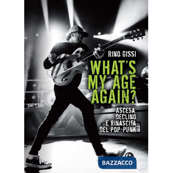 What's my age again? Ascesa, declino e rinascita del pop-punk