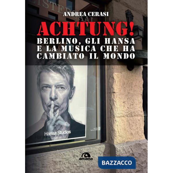 Achtung! Berlino, gli hansa e la musica che ha cambiato il mondo