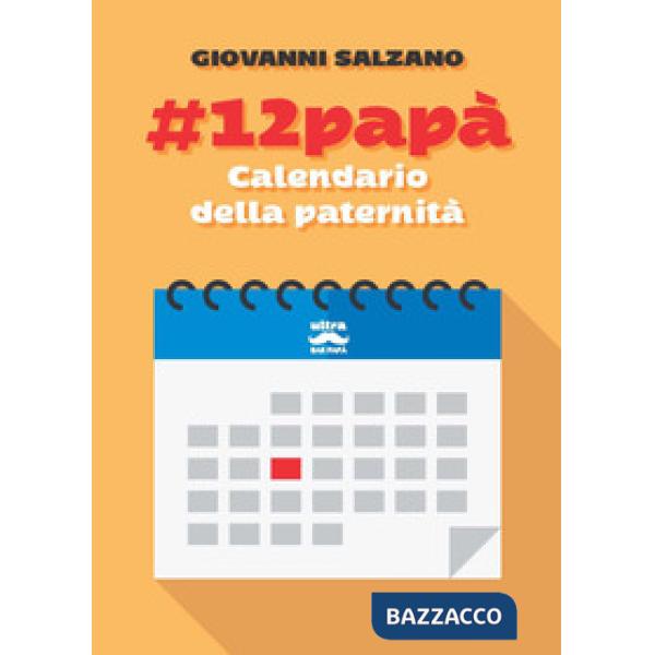 12papà. Calendario della paternità