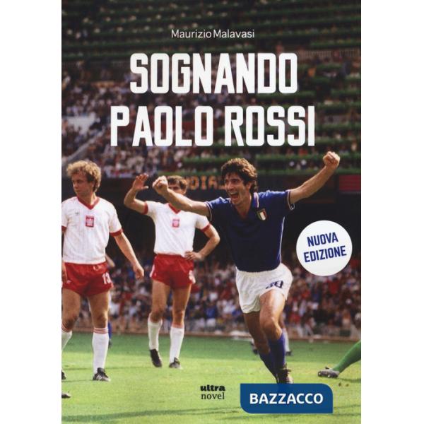 Sognando Paolo Rossi