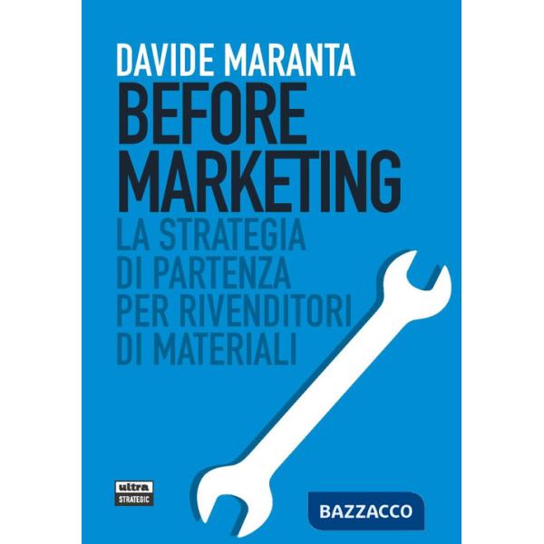 Before marketing. La strategia di partenza per i rivenditori di materiali