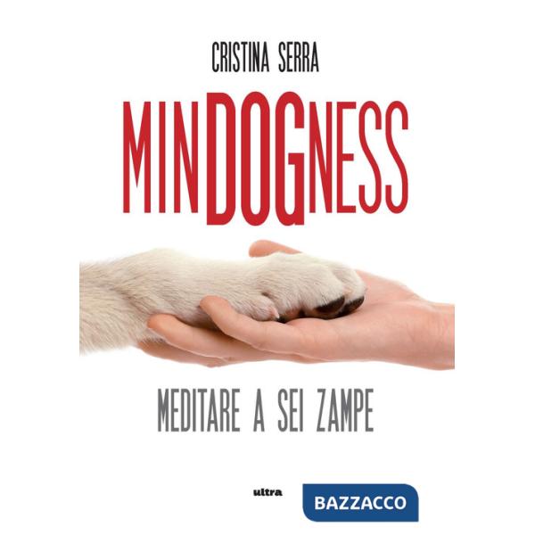 MinDogNess. Meditare a sei zampe