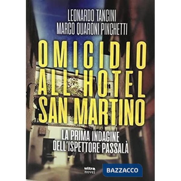 Omicidio all'hotel San Martino. La prima indagine dell'ispettore Passalà