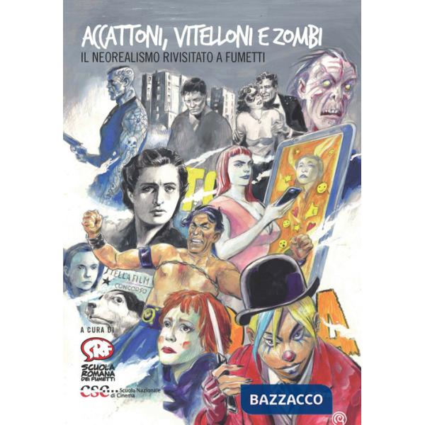 Accattoni, vitelloni e zombie. Il neorealismo rivisitato a fumetti
