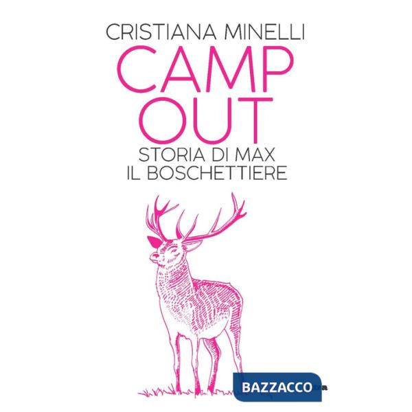Camp Out. Storia di Max, il boschettiere