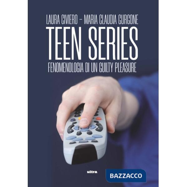 Teen series. Fenomenologia di un guilty pleasure