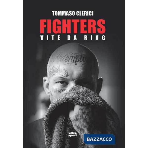 Fighters. Vite da ring