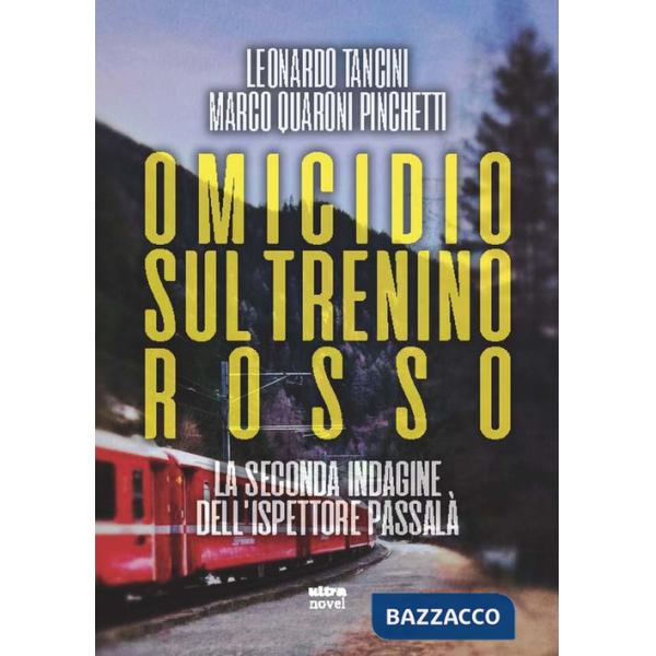 Omicidio sul Trenino rosso. La seconda indagine dell'ispettore Passalà