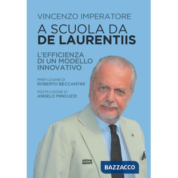 A scuola da De Laurentiis. L'efficienza di un modello innovativo