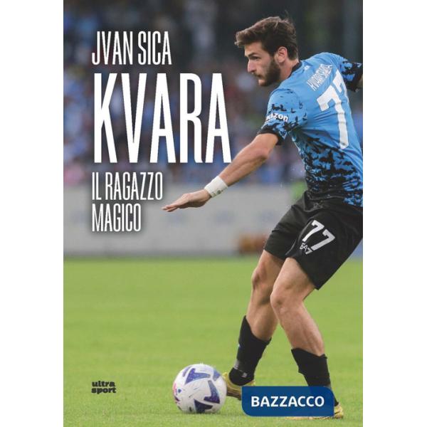 Kvara. Il ragazzo magico