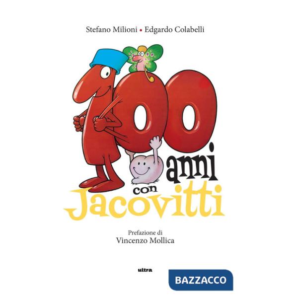 100 anni con Jacovitti. Ediz. a colori
