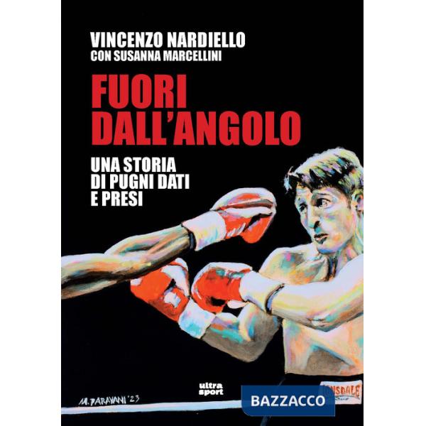 Fuori dall'angolo. Una storia di pugni dati e presi