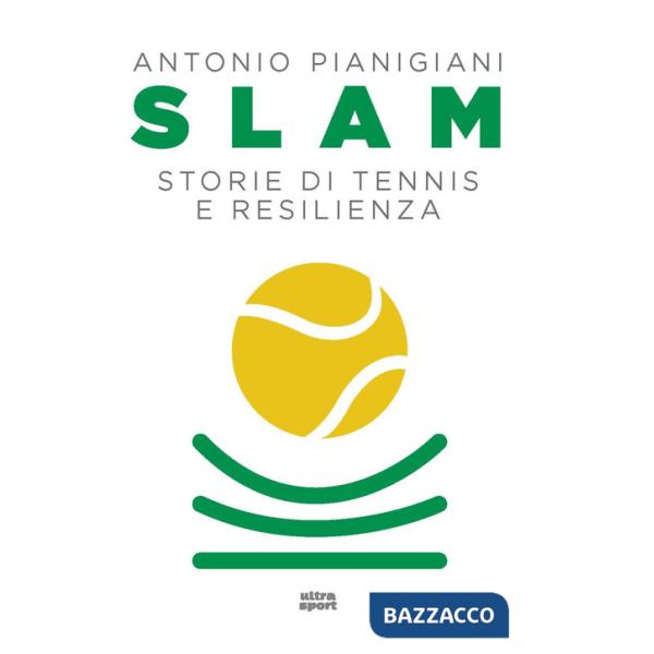 Slam. Storie di tennis e resilienza