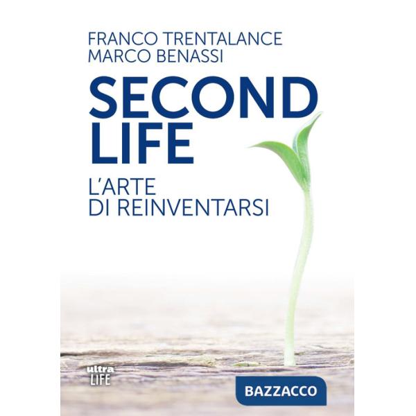 Second life. L'arte di reinventarsi