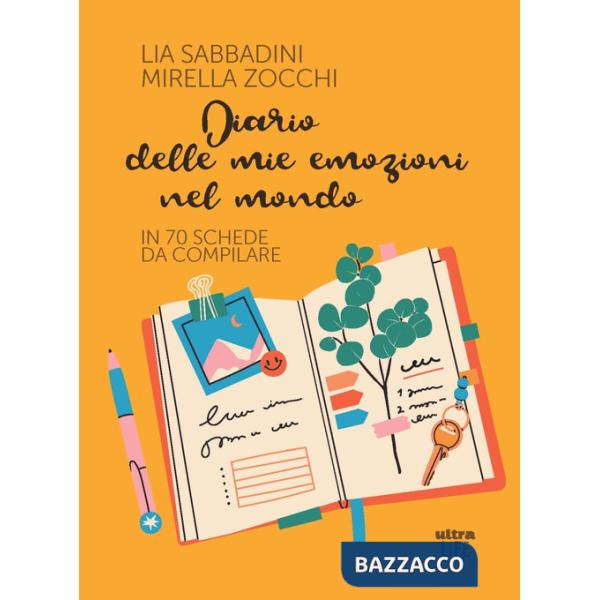 Diario delle mie emozioni nel mondo. In 70 schede da compilare