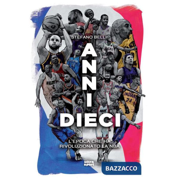Anni dieci. L'epoca che ha rivoluzionato la NBA