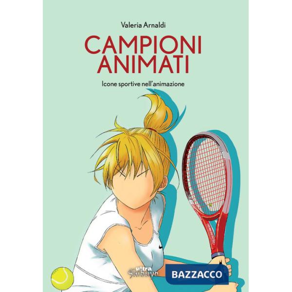 Campioni animati. Icone sportive nell'animazione