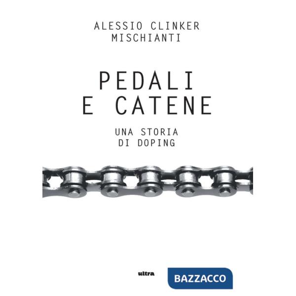 Pedali e catene. Una storia di doping