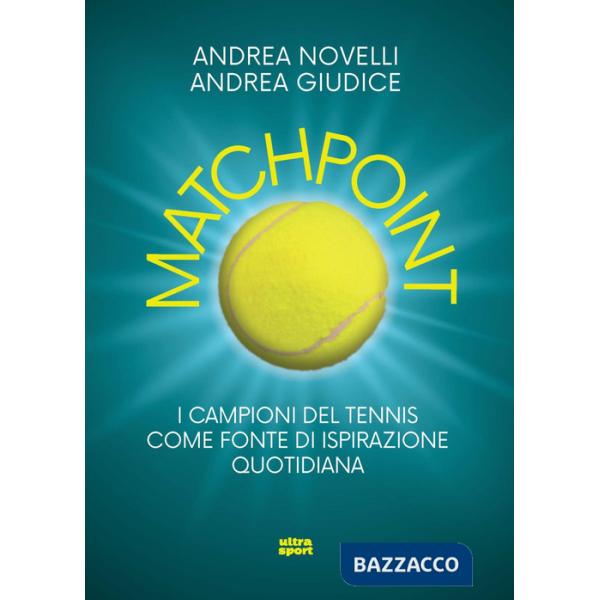 Matchpoint. I campioni del tennis come fonte di ispirazione quotidiana