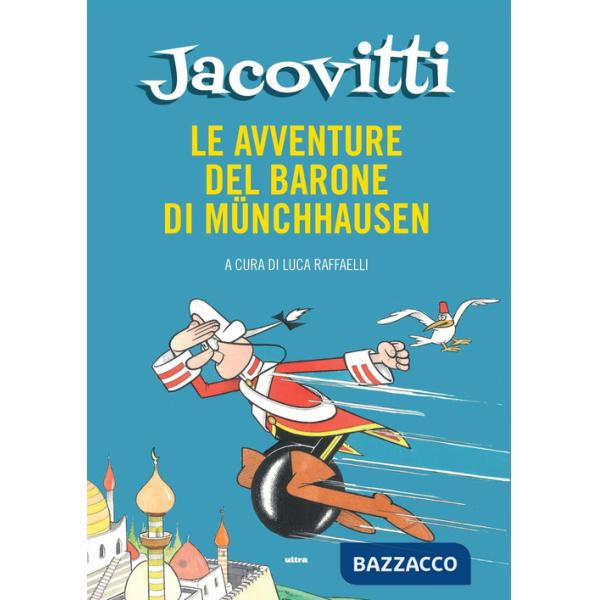 Avventure del barone di Münchausen. Ediz. a colori (Le)