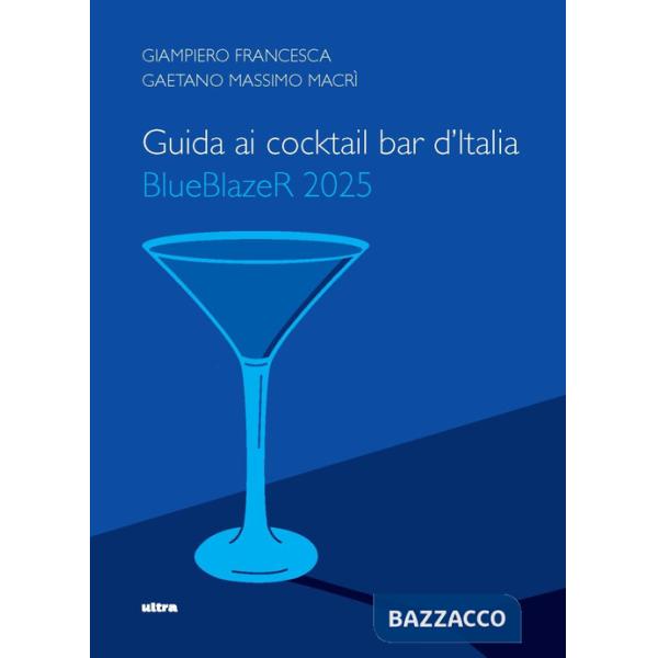 Guida ai cocktail bar d'Italia. BlueBlazeR 2025