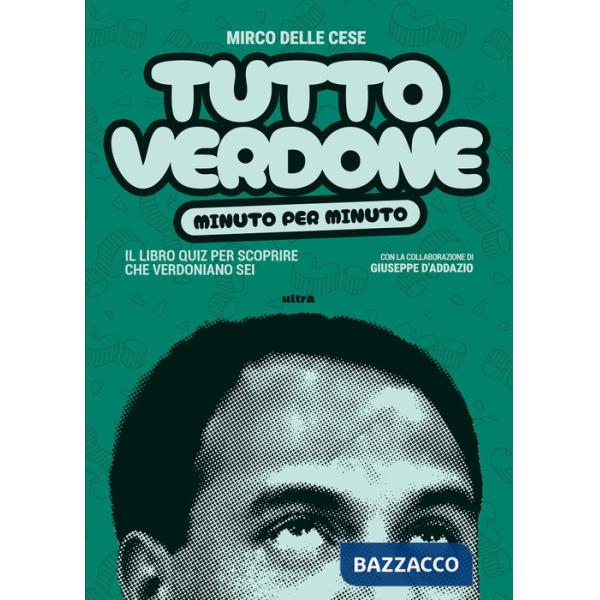 Tutto Verdone minuto per minuto. Il libro quiz per scoprire che verdoniano sei