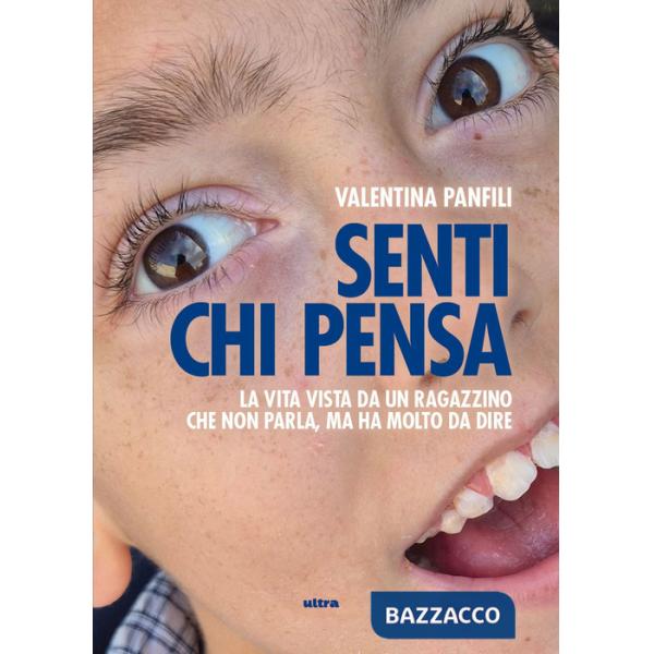 Senti chi pensa. La vita vista da un ragazzino che non parla, ma ha molto da dire