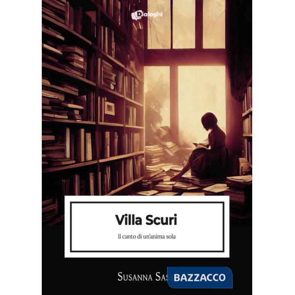 Villa Scuri. Il canto di un'anima sola