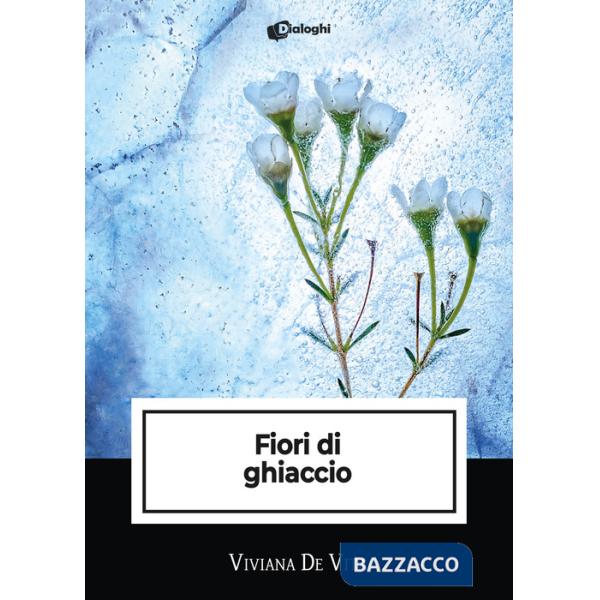 Fiori di ghiaccio