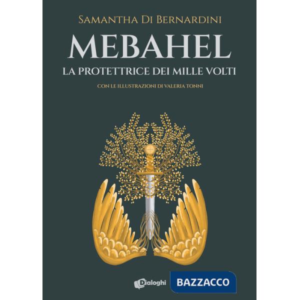 Mebahel. La protettrice dei mille volti