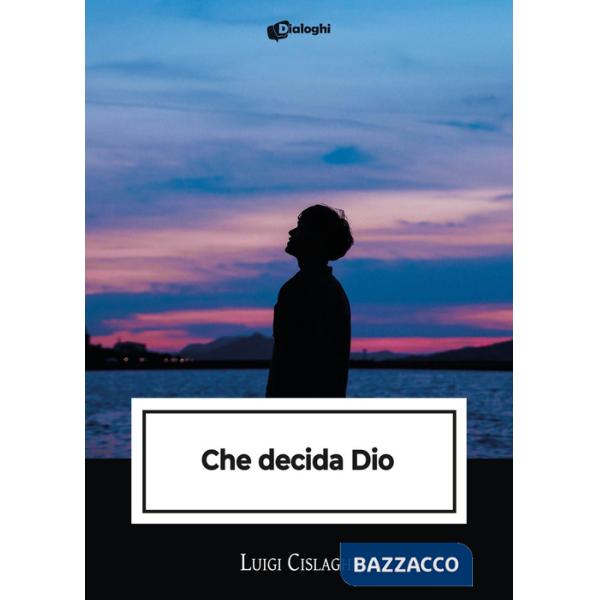 Che decida Dio