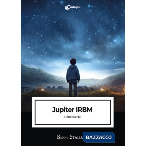 Jupiter IRBM e altri racconti
