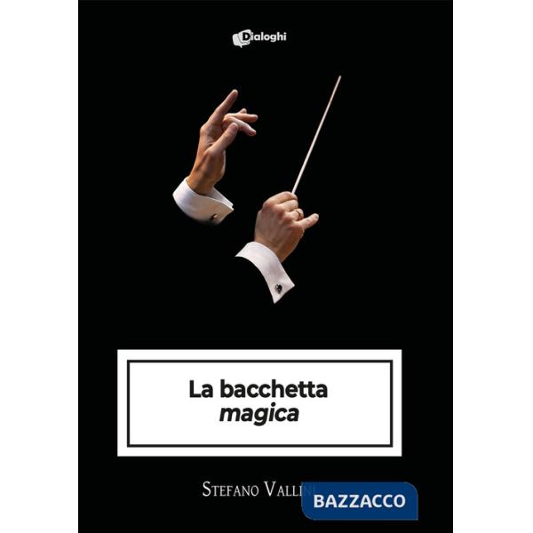 Bacchetta «magica» (La)