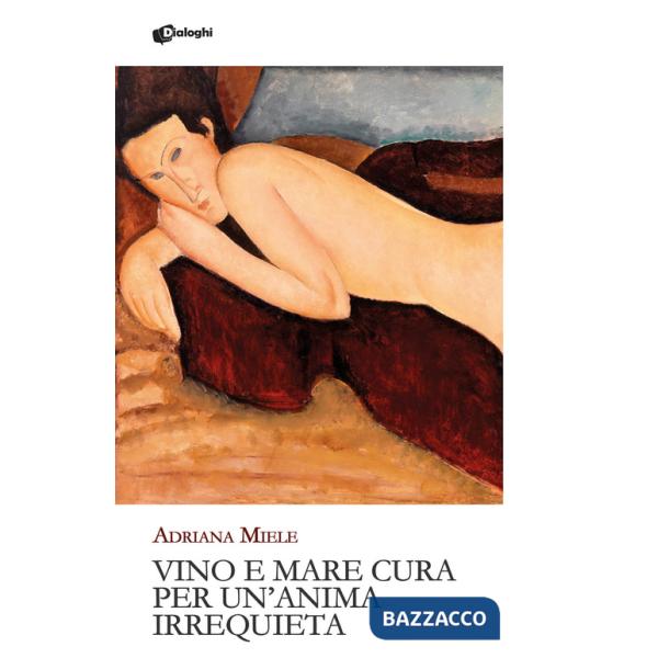 Vino e mare cura per un'anima irrequieta