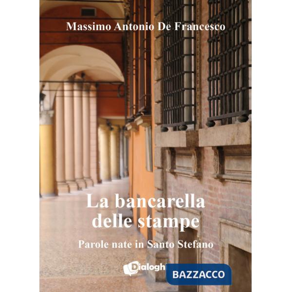 Bancarella delle stampe. Parole nate in Santo Stefano (La)