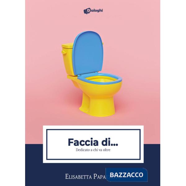 Faccia di... Dedicato a chi va oltre