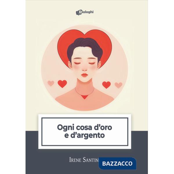 Ogni cosa d'oro e d'argento