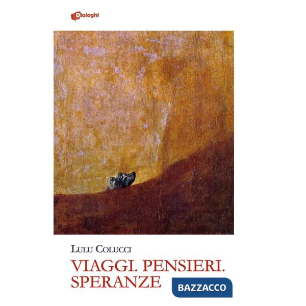 Viaggi. Pensieri. Speranze