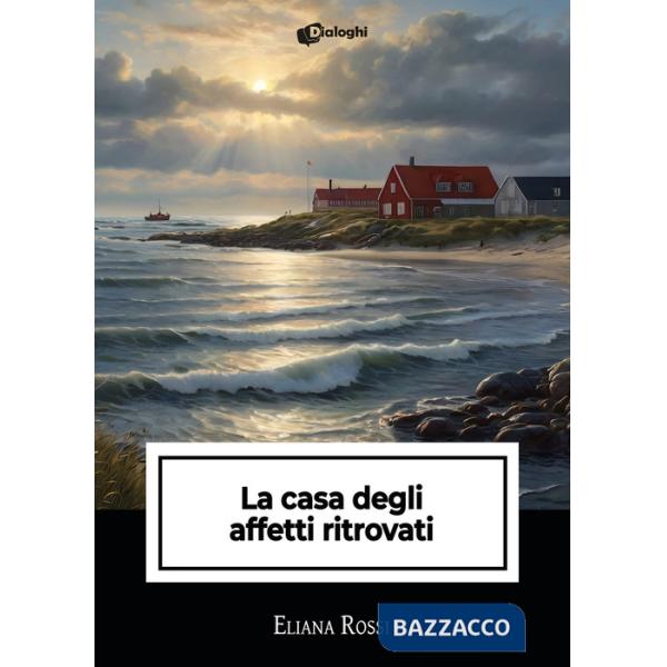 Casa degli affetti ritrovati (La)