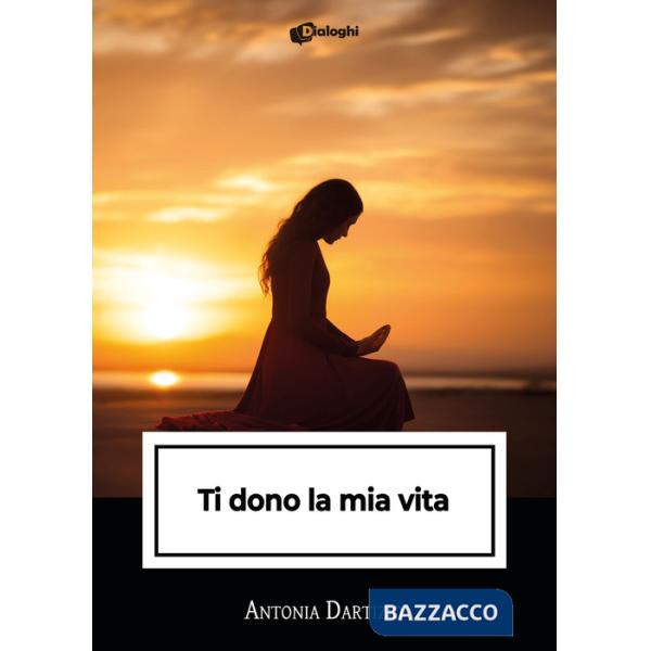 Ti dono la mia vita