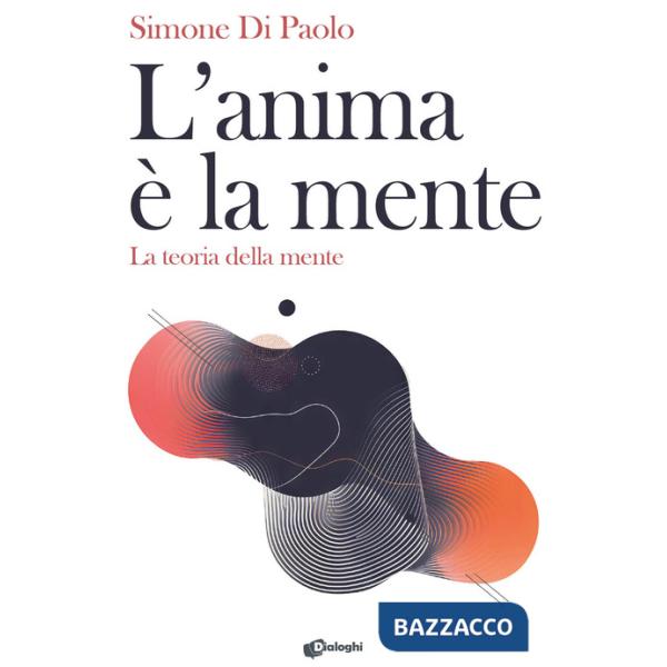 Anima è la mente. La teoria della mente (L')