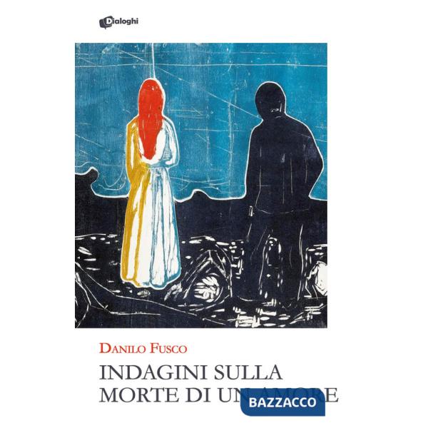 Indagini sulla morte di un amore