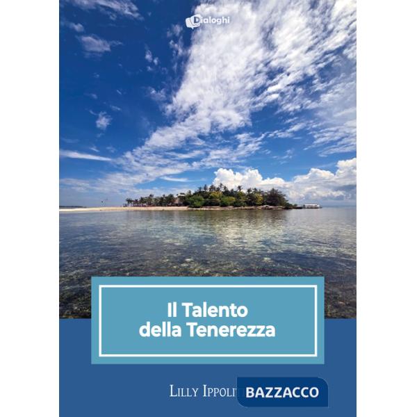 Talento della tenerezza (Il)