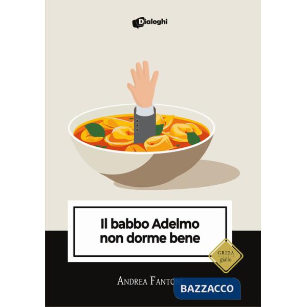 Babbo Adelmo non dorme bene (Il)